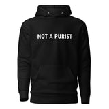 Not a Purist | Unisex Hoodie